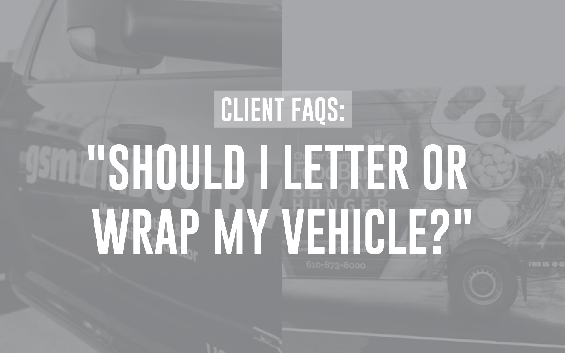 Should I Letter or Wrap My Vehicle? - Identification vs Impact